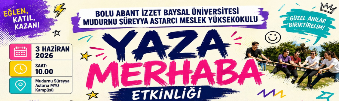 Mudurnu Süreyya Astarcı Meslek Yüksekokulunda "Yaza Merhaba" Etkinliği Gerçekleştirildi